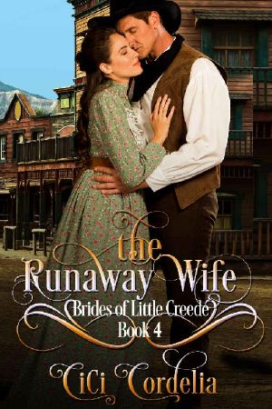 [Brides of Little Creede 04] • The Runaway Wife (Brides of Little Creede Book 4)